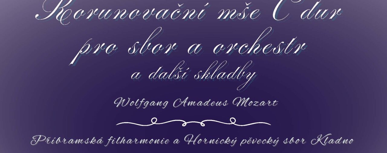 25. 5.  od 18h koncert Korunovační mše C dur