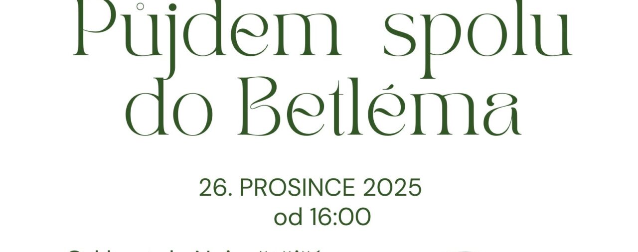 26. 12. od 16h Půjdem´spolu do Betléma