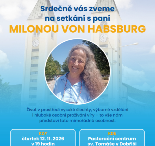 12. 11. od 19h Setkání s paní Milonou von Habsburg
